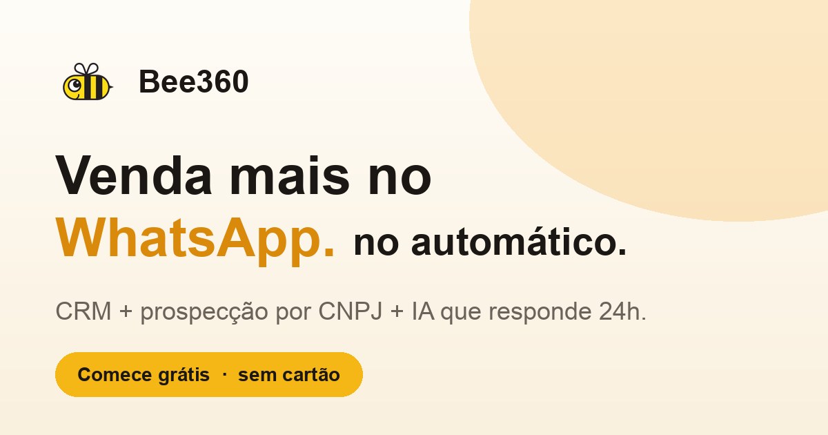 Bee360 — CRM completo com Prospecção via WhatsApp
